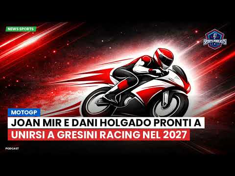 Video Joan Mir e Dani Holgado pronti a unirsi a Gresini Racing nel 2027
