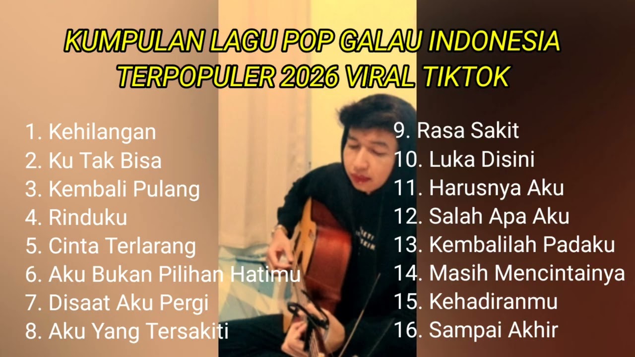 KUMPULAN LAGU POP GALAU INDONESIA TERPOPULER 2026 || kumpulan lagu sad songs viral di tiktok 