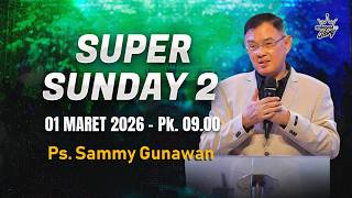 PRIBADI YANG MENANG | Ps Sammy Gunawan - 01 Maret 2026 Pukul 09.00 | Sunday Service 2
