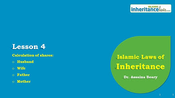 Islamic Inheritance Laws: Lesson 4 - Share Calculation: Father(F), Mother(M), Husband(H), Wife(W)