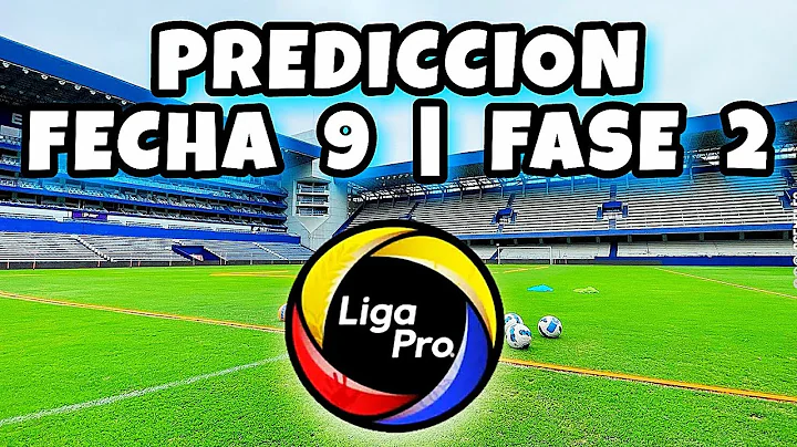 Prediccion Liga Pro 2022 / Fecha 9 LigaPro / Campeonato Ecuatoriano 2022