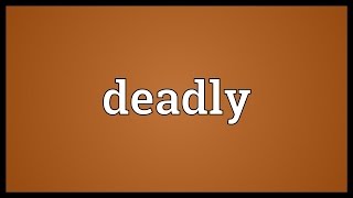 Deadly Meaning