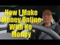 How I Made Money Online with No Money