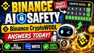 Theme Binance AI Safety|Binance CryptoWODL Answers Today |All Letters,WOTD #binance #bitcoin #crypto