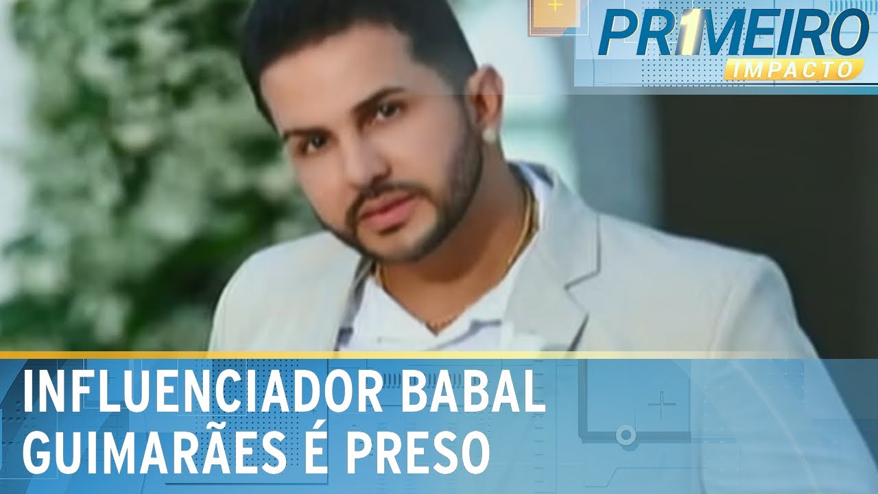 Babal R Influenciador Babal Guimarães é preso por caso de agressão em 2019 ...