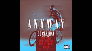 Anyway - DJ Carisma ft. Tory Lanez, Sage The Gemini, Eric Bellinger & Mishon (Clean)