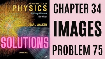 Halliday resnick chapter 34 problem 75 solution | Fundamentals of physics 10e solutions