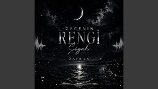 Gecenin Rengi Siyah - Zafran