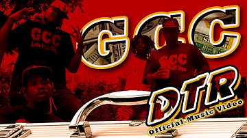 G.C.C. - D.T.R. (Official Music Video)