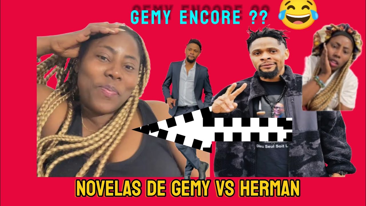 GEMY ENCORE DANS UN SCANDALE DE MOUGOULI ? NOVELAS DE GEMY ET HERMAN