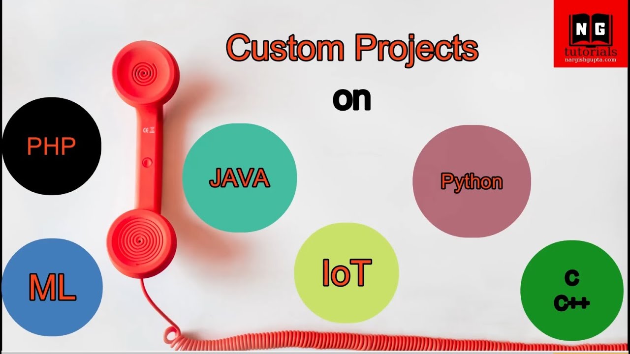 Custom Projects | IoT | ML | Python | JAVA | C | C++ | PHP | Projects ...