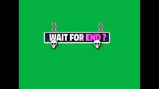 💀Wait for end💀 | Green screen with #greenscreen #skull #waitforend 