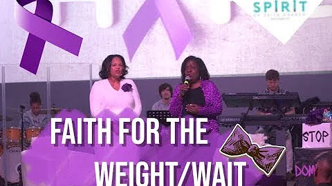 FAITH FOR THE WEIGHT/ WAIT // NEW LESSON SERIES