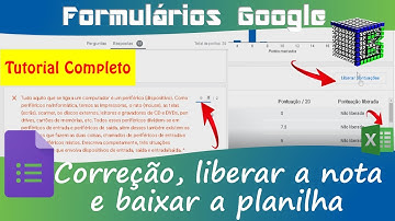 Como fazer a correção da prova online do Formulários Google, enviar a nota e baixar a planilha
