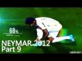 Neymar  2012 skills  read all about it  part 9 