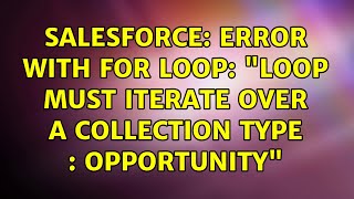Celebrity Salesforce: Error with for loop: "Loop must iterate over a collection type : Opportunity" Profile