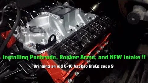 Installing Pushrods, Rocker Arms and NEW Intake (Episode 9) Bringing an old C-10 back to life