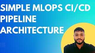 Simple MLOps CI/CD Pipeline Architecture | Step-by-Step Guide | @CodeKamikaze