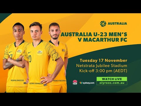 Australia U-23 Men’s National Team v Macarthur FC