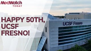 UCSF Fresno 50th Anniversary: Celebrating 50 Years of Excellence in Medical Education & Innovation