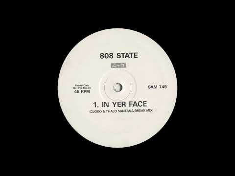 808 State - In Yer Face (Kolter & Thalo Santana Break Mix)