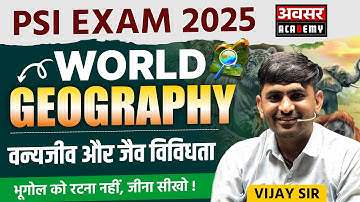 PSI Exam 2025 | वन्यजीव और जैव विविधता | World Geography | By Vijay Sir @AvasarAcademyjaipur⁩