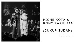 Cukup Sudah  Piche Kota U0026 Rony Parulian   S 