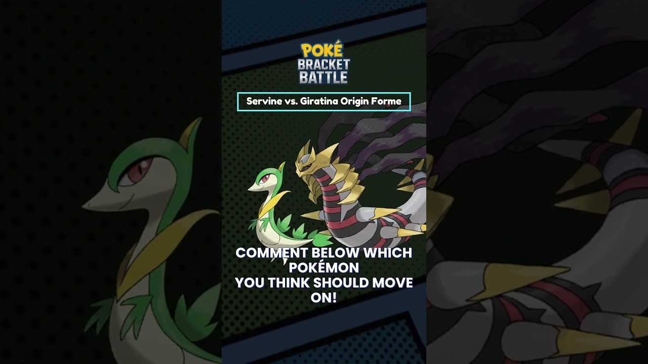Poké Bracket Battle Servine 🐍 vs Giratina Origin Forme 🐉 Round 1 