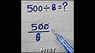Correct Way To Divide 500 By 8?