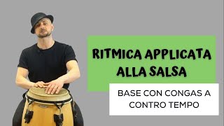 COME BALLARE SALSA O SON CUBANO A CONTROTEMPO CON LA CONGAS