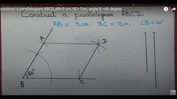 Construeer een parallellogram ABCD, AB=5 cm, BC=7 cm, hoek B = 60 graden