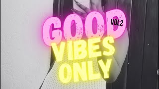 DJ Looly - GOOD VIBES ONLY VOL2