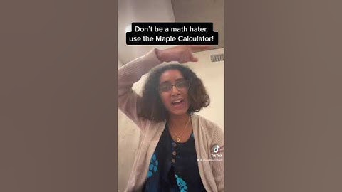 HERE’S HOW YOU CAN IMPROVE IN MATH WITH THE MAPLE CALCULATOR :)