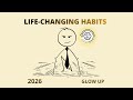 7 Habits That Will Completely Change Your Life in 2026