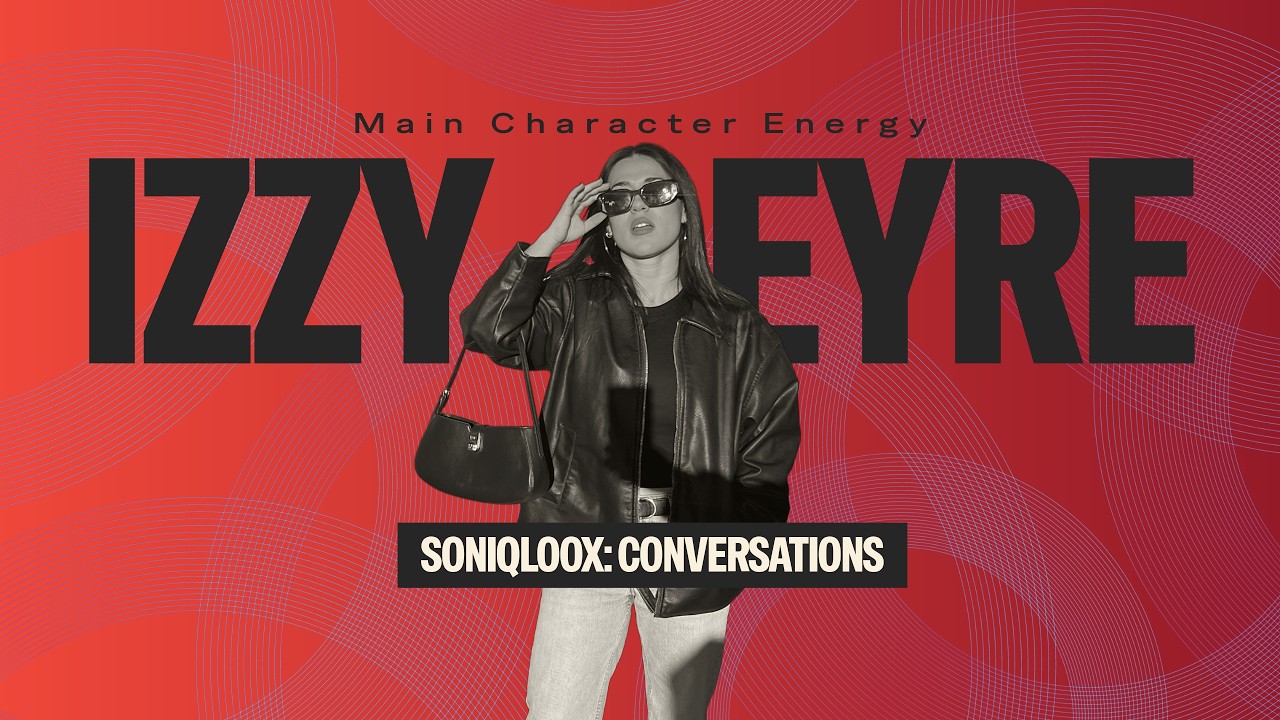 Izzy Eyre: Main Character Energy - YouTube