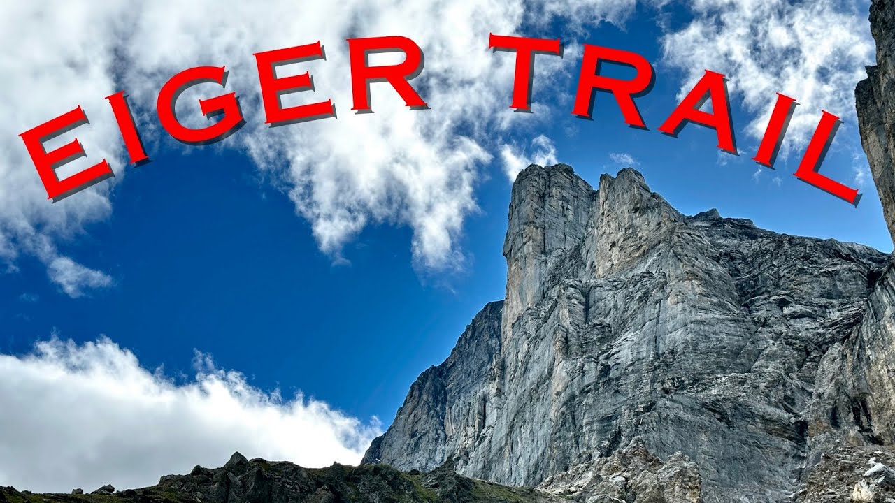 Switzerland - Eiger Trail hike