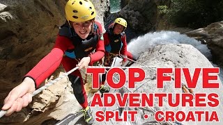 Top Five Adventures - Split, Croatia