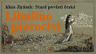 Staré pověsti české: Libušino proroctví