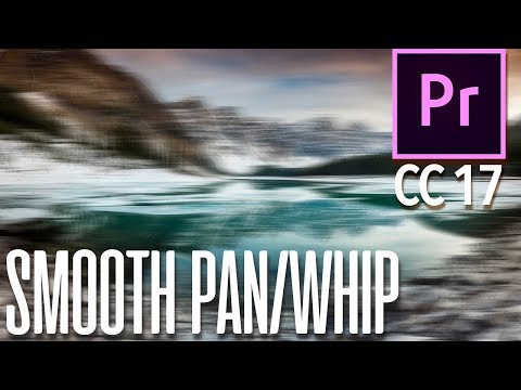 Transitions: Smooth Whip/Pan | Adobe Premiere Pro CC 2017 Tutorial