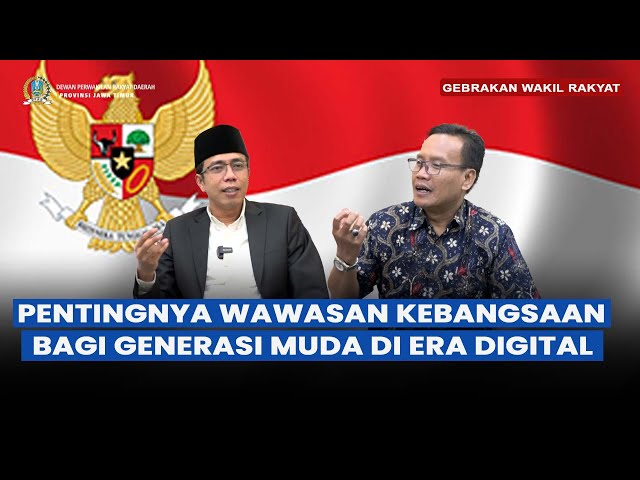 Pentingnya Wawasan Kebangsaan bagi Generasi Muda di Era Digital - GEBRAKAN  WAKIL RAKYAT - YouTube