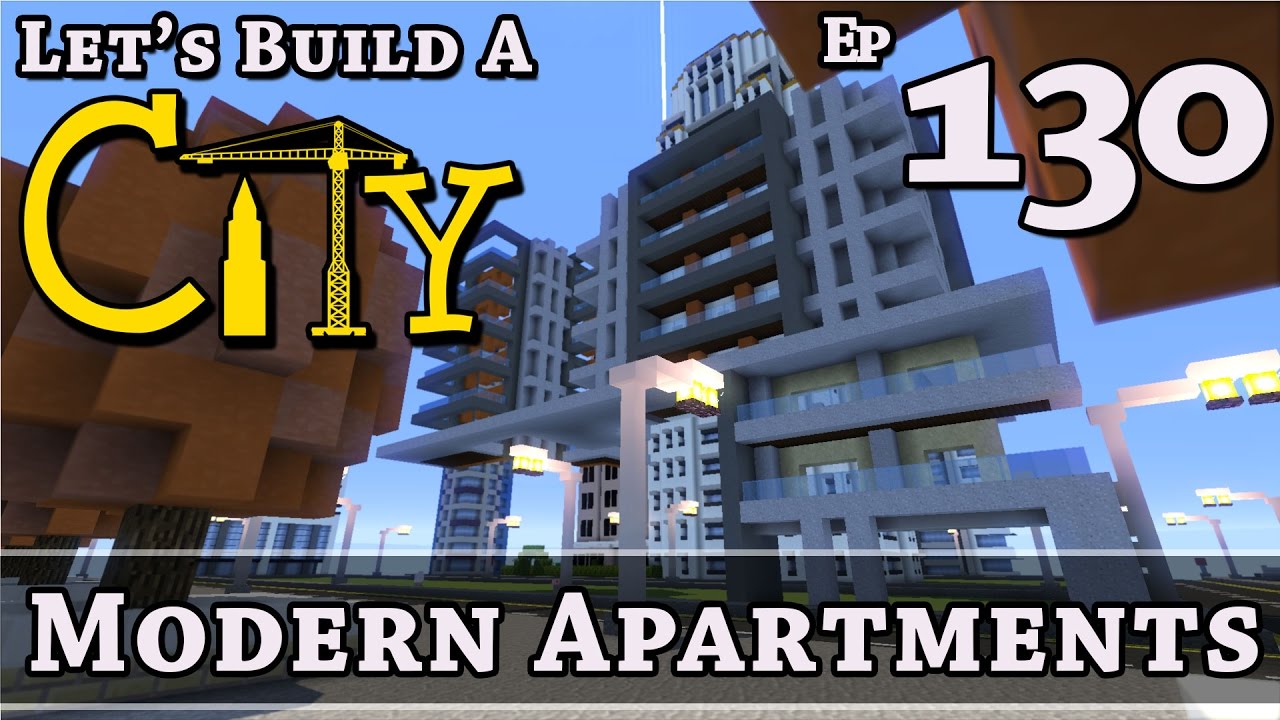 How To Build A City :: Minecraft :: Modern Apartments :: E130 - YouTube