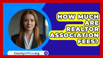 How Much Are Realtor Association Fees? - CountyOffice.org