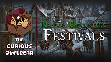 Random Encounters That Don’t Suck - Festivals