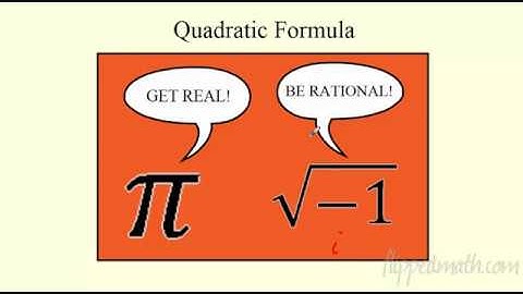 Algebra 2: 6.3 Quadratic Formula