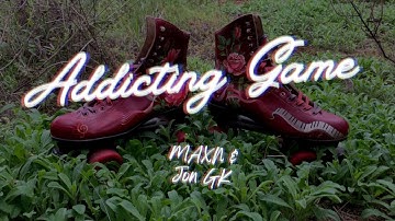 MAXN & Jon GK - Addicting Game (Official Video)