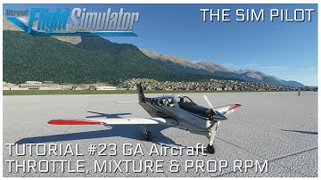 Microsoft Flight Simulator 2020 Tutorial EP#23 | How to set Throttle, Mixture & Propeller RPM