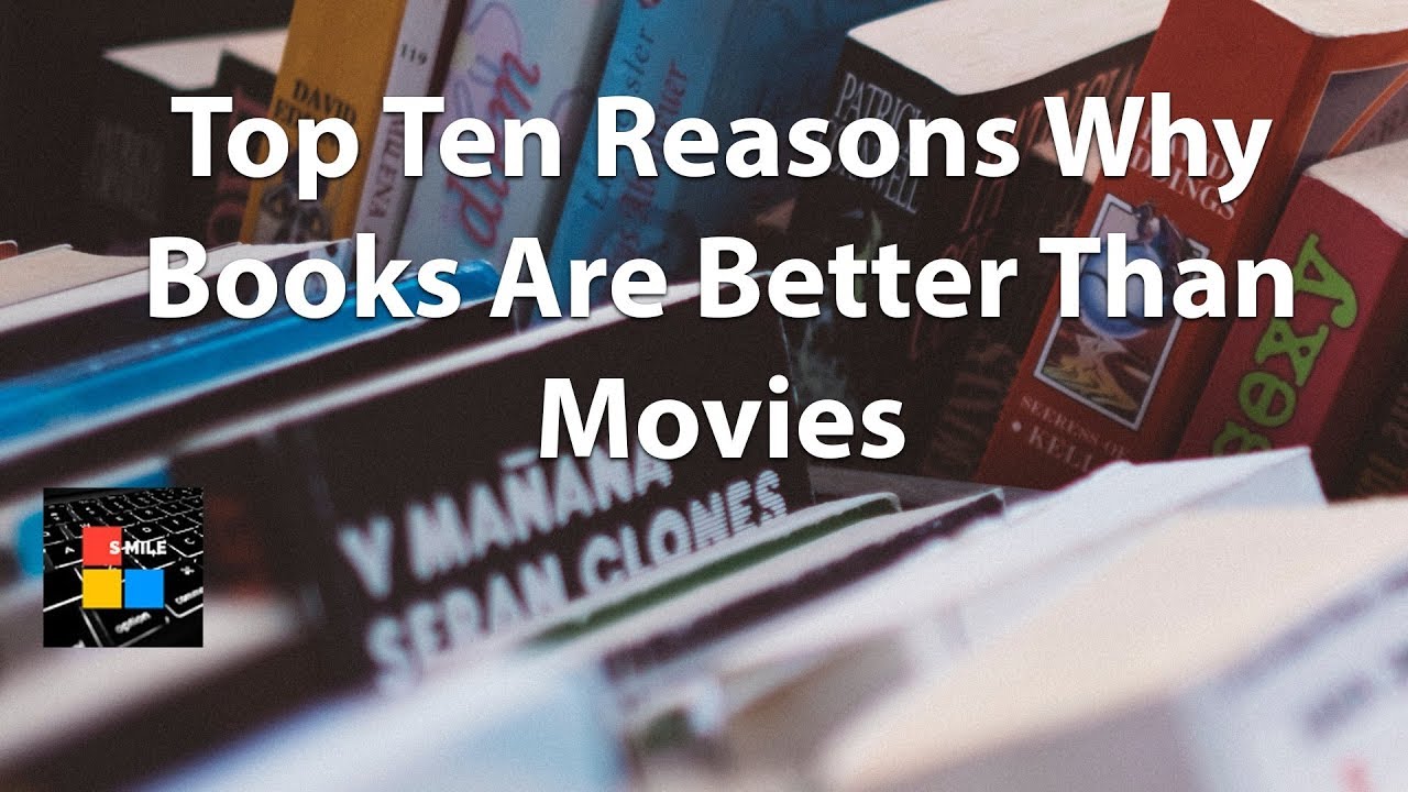 essay on why books are better than movies