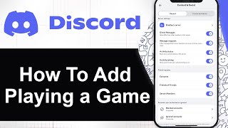 How To Add Playing a Game on Discord Mobile (Step By Step)