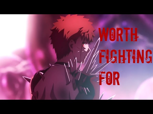 WORTH FIGHTING FOR -  AMV -【Anime MV】 class=