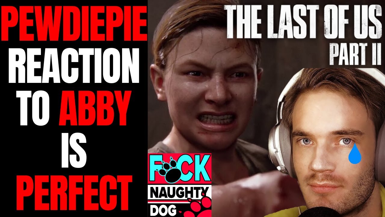 Pewdiepie S Reaction To The Last Of Us 2 Is Perfect He Hates